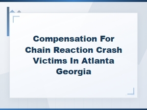 Compensation for Chain Reaction Crash Victims in Atlanta