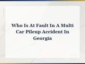Who Is at Fault in a Georgia Multi-Car Pileup?